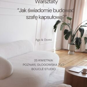 Warsztaty  "Jak świadomie budować szafę kapsułową"
